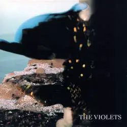 The Violets : Hush Away